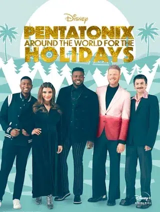 ดูหนังออนไลน์ Pentatonix Around the World for the Holidays เพนทาโทนิกซ์ รอบโลกสำหรับวันหยุด (2022) พากย์ไทย