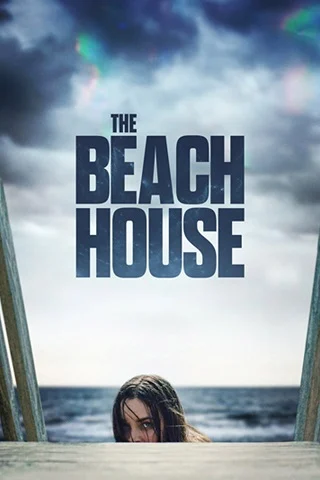 ดูหนังออนไลน์ฟรี The Beach House เดอะ บีช เฮาส์ 2019 พากย์ไทย