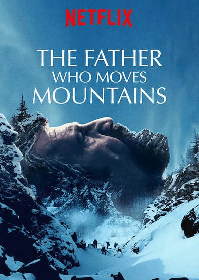 ดูหนังออนไลน์ฟรี The Father Who Moves Mountains ภูเขามิอาจกั้น 2021 ซับไทย